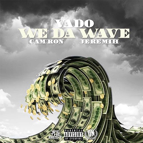 Vado ft. Cam'ron & Jeremih - We Da Wave
