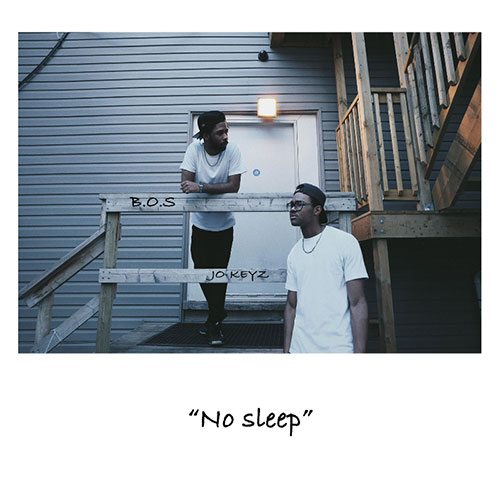 B.O.S ft. Jo-Keyz - No Sleep (prod. by Omar)