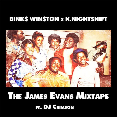 Bink$ Win$ton x K.nightshift - The James Evans Mixtape