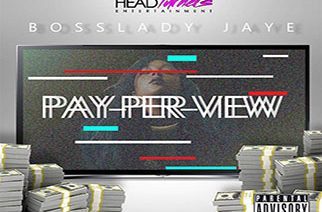 BossLady Jaye - Pay Per View Mixtape