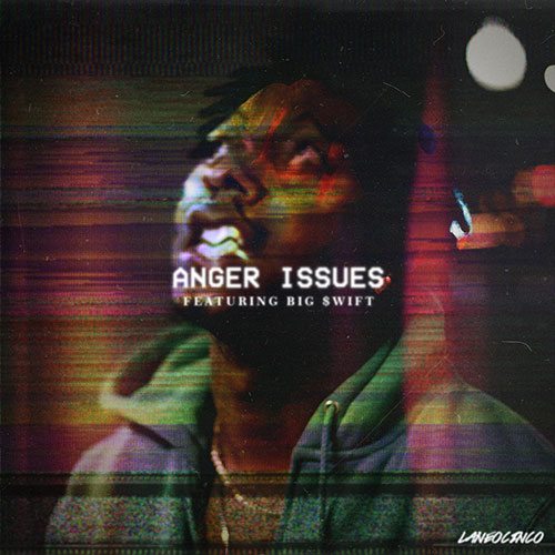 Dar$e Louie ft. Big $wift - Anger Issues (prod. by laneocinco)