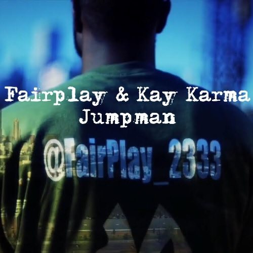 Fairplay ft. Kay Karma - Jumpman