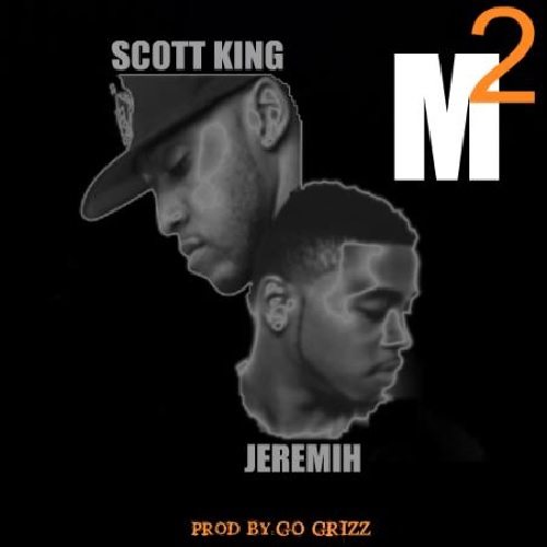 Scott King ft. Jeremih - M2
