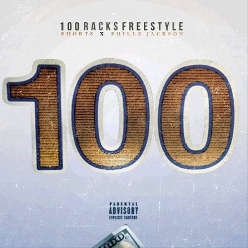 Shorts ft. Phillz Jackson - 100 Racks Freestyle