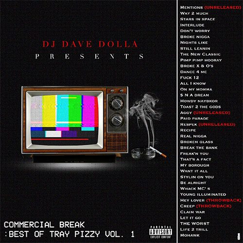 DJ Dave Dolla - Commercial Break The Best Of Tray Pizzy Vol.1