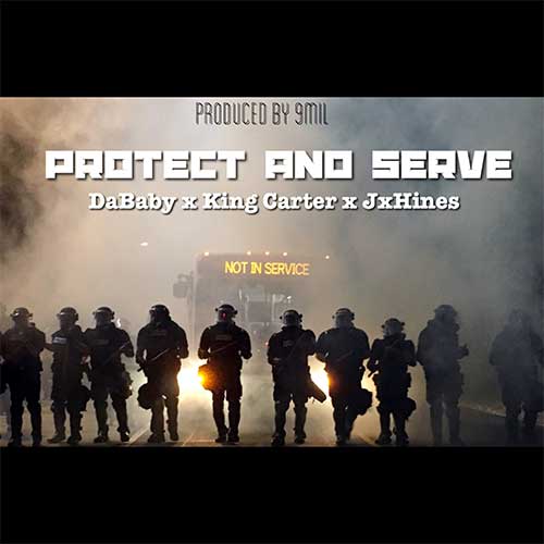 DaBaby ft. King Carter & JxHines - Protect And Serve