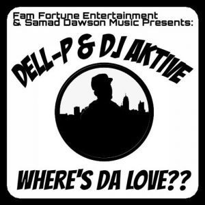 Dell-P & DJ Aktive - Where's Da Love Mixtape
