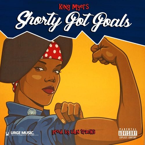 King Myers - Shorty Got Goals (prod. by L&N Tracks)