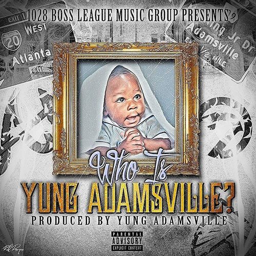 Yung Adamsville - Who Is Yung Adamsville (prod. by Yung Adamsville)