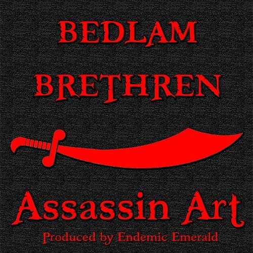 Bedlam Brethren - Assassin Art (prod. by Endemic Emerald)