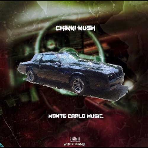 Chikki Kush - Monte Carlo Music