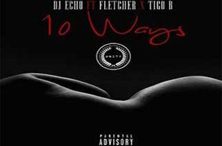 DJ Echo ft. Fletcher & Tigo B - 10 Ways