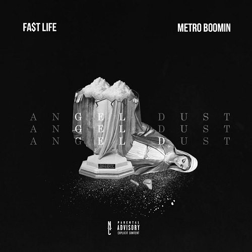 Fa$t Life - Angel Dust (prod. by Metro Boomin)