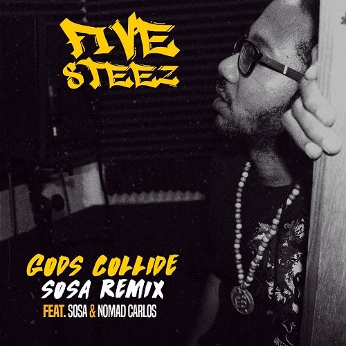 Five Steez - Gods Collide (Sosa Remix)