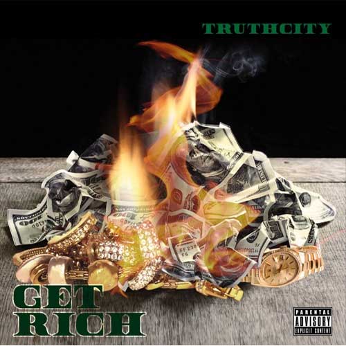 TruthCity - Get Rich (prod. by King Leeboy)