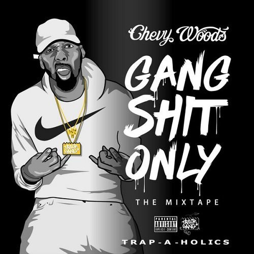 Chevy Woods - Gang Shit Only