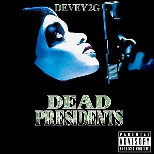 Devey 2G - Dead Presidents