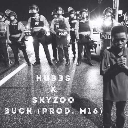 HUBBS ft. Skyzoo - Buck (Prod. by M16)