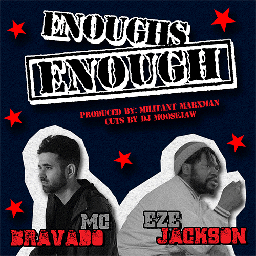 MC Bravado ft. Eze Jackson - Enough's Enough