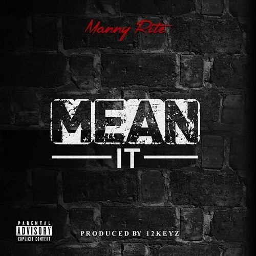 Manny Rite - Mean It (prod. by 12Keyz)