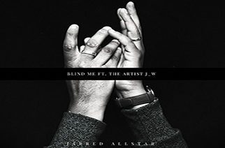 Jarred AllStar ft. The Artist J_W - Blind Me