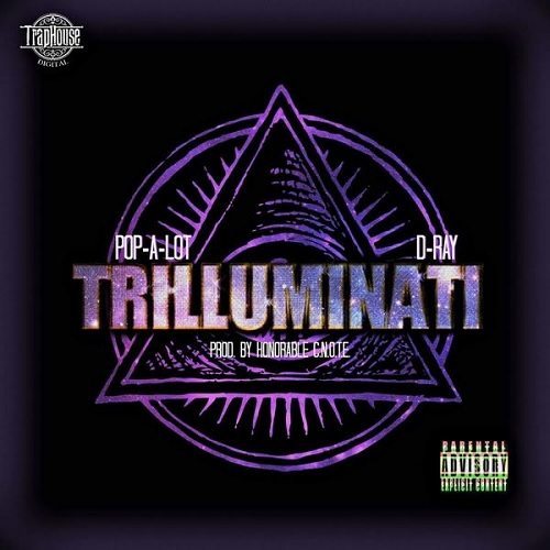 Pop-A-Lot ft. D-Ray - Trillumianti (prod. by Honorable C-Note)