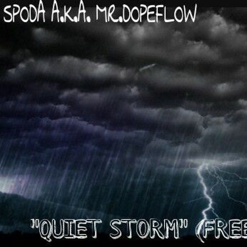 Spoda a.k.a. Mr.Dopeflow - Quiet Storm Remix