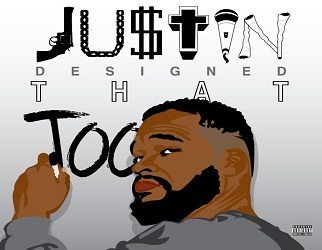 JU$TIN - Justin Designed That Too