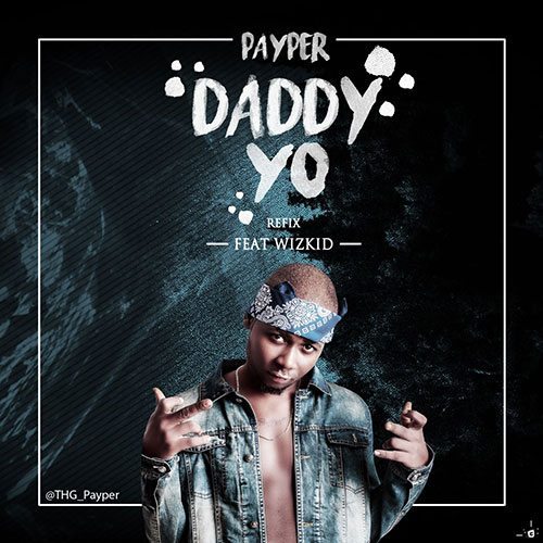 Payper - Daddy Yo' Remix