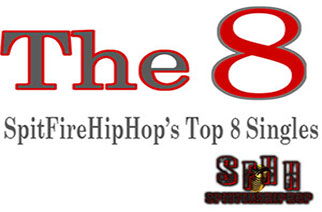 Top 8 Singles: January 1 – January 7 ft. Sadat X, E. Smitty & Villain, Eyeznpowa & Twane Picaso