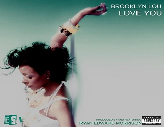 Brooklyn Lou ft Ryan Morrison - Love You (prod. by Bigbob)