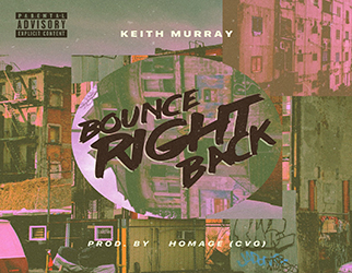 Keith Murray - Bounce Right Back prod. by Homage