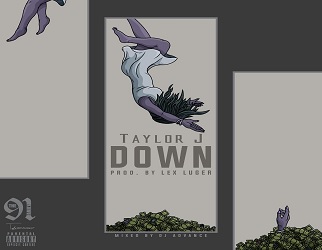 Taylor J - Down (prod. by Lex Luger)