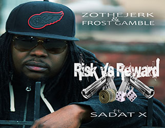 ZotheJerk & Frost Gamble ft. Sadat-X - Risk Vs. Reward