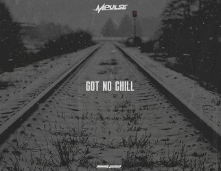 Mpulse - Got No Chill (prod. by J Parker)