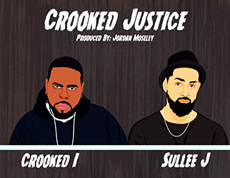 Sullee J ft. KXNG Crooked - Crooked Justice