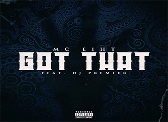 MC Eiht ft. DJ Premier - Got That