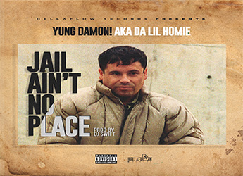 Yung Damon! - Jail Ain't No Place (prod. by Dj Swift)