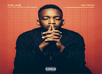 Phil Adé ft. Tate Kobang & Saba Abraha - No Fear (prod. by Kris Minor & Kal Banx) Phil Adé ft. Tate Kobang & Saba Abraha - No Fear (prod. by Kris Minor & Kal Banx)