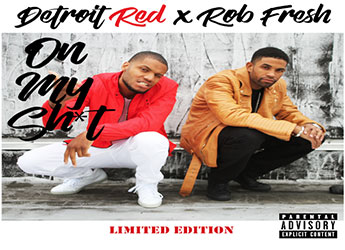 Detroit Red x Rob Fresh - On My Shit (EP)
