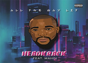 Headkrack ft. Mahdi - All The Way Lit