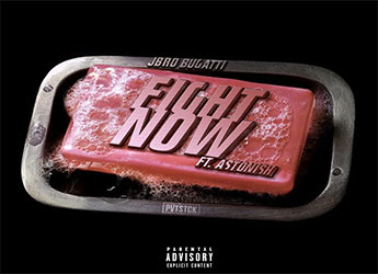 JBro Bugatti ft. Astonish - Fight Now