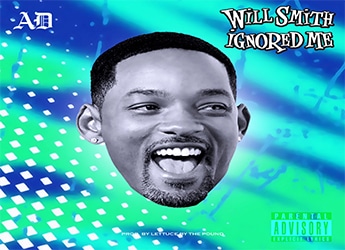 AD - Will Smith Ignored Me (prod. by Lettuce By The Pound)