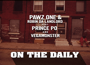 Pawz One & Robin Da Landlord ft. Prince Po & VegaMonster - On The Daily
