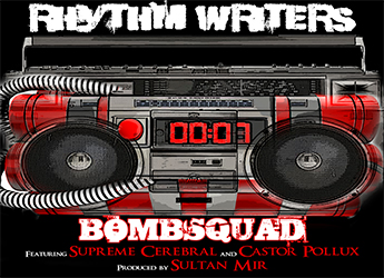 Rhythm Writers ft. Supreme Cerebral & Castor Pollux - BombSquad
