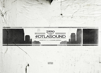 2190 Studios - #DTLAsound Vol. 1