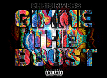Chris Rivers - Gimme The Boost