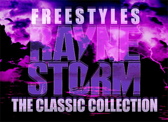 Rayne Storm - Freestyles: The Classic Collection