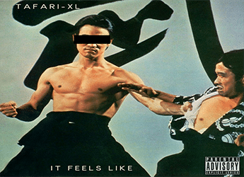 Tafari XL - It Feels Like (prod. by E. Smitty)