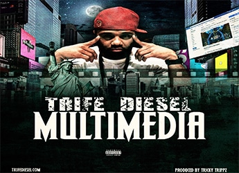 Trife Diesel - Multimedia